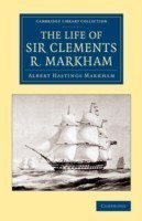 Life of Sir Clements R. Markham, K.C.B., F.R.S.