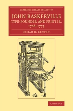 John Baskerville, Type-Founder and Printer, 1706–1775