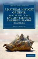 Natural History of Nevis, and the Rest of the English Leeward Charibee Islands in America