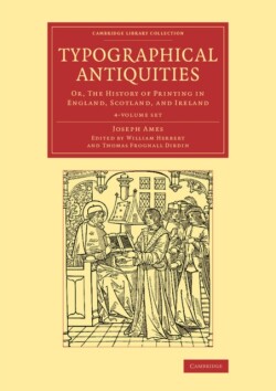 Typographical Antiquities 4 Volume Set