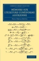 Mémoire sur l'écriture cunéiforme assyrienne