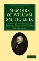 Memoirs of William Smith, LL.D., Author of the 'Map of the Strata of England and Wales'