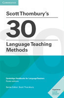 Scott Thornbury's 30 Language Teaching Methods Pocket Editions Cambridge Handbooks for Language Teachers