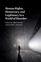 Human Rights, Democracy, and Legitimacy in a World of Disorder