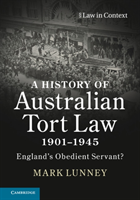 History of Australian Tort Law 1901–1945