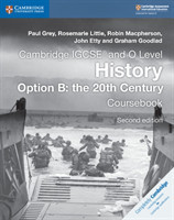 Cambridge IGCSE® and O Level History Option B: the 20th Century Coursebook
