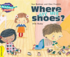 Cambridge Reading Adventures Where Are My Shoes? Yellow Band