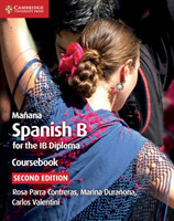 Mañana Coursebook Spanish B for the IB Diploma