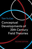 Conceptual Developments of 20th Century Field Theories
