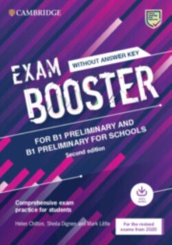 Exam Booster for B1 Preliminary and B1 Preliminary for Schools without Answer Key with Audio for the Revised 2020 Exams Comprehensive Exam Practice for Students