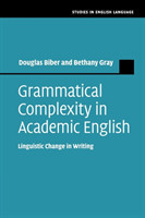 Grammatical Complexity in Academic English Linguistic Change in Writing