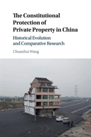 Constitutional Protection of Private Property in China
