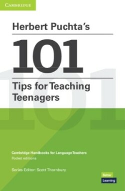 Herbert Puchta's 101 Tips for Teaching Teenagers Pocket Editions Cambridge Handbooks for Language Teachers Pocket editions