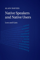 Native Speakers and Native Users Loss and Gain