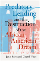 Predatory Lending and the Destruction of the African-American Dream