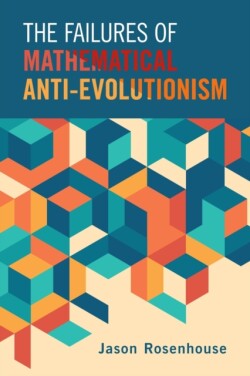 Failures of Mathematical Anti-Evolutionism