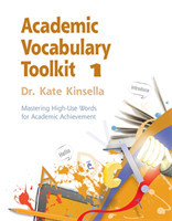 Academic Vocabulary Toolkit 1: Student Text Mastering High-use Words for Academic Achievement