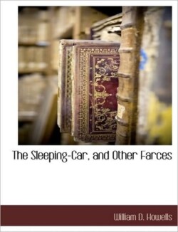 Sleeping-Car, and Other Farces