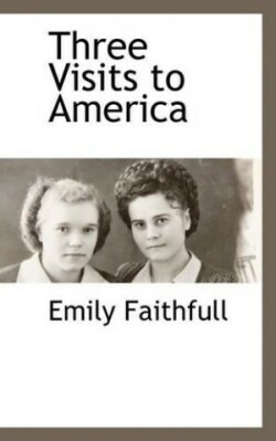 Three Visits to America