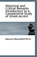 Historical and Critical Remarks Introductory to a Comparative Study of Greek Accent