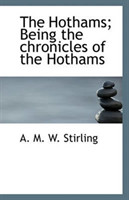 Hothams; Being the Chronicles of the Hothams