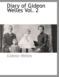 Diary of Gideon Welles Vol. 2
