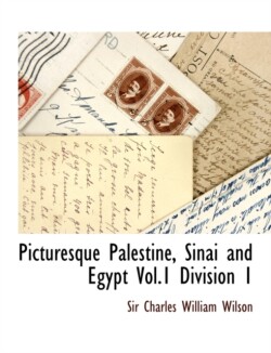 Picturesque Palestine, Sinai and Egypt Vol.1 Division 1