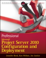 Professional Microsoft Project Server 2010 Configuration and Deployment