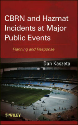 CBRN and Hazmat Incidents at Major Public Events –  Planning and Response
