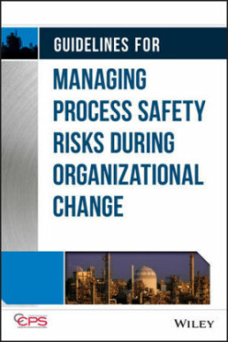 Guidelines for Managing Process Safety Risks During Organizational Change