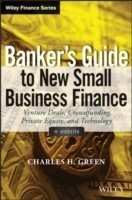 Banker's Guide to New Small Business Finance, + Website