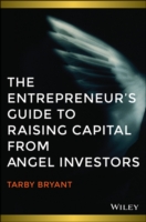 Entrepreneur's Guide to Raising Capital from Angel Investors