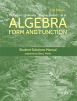 Algebra: Form and Function, 2e Student Solutions Manual