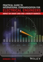 Practical Guide to International Standardization for Electrical Engineers