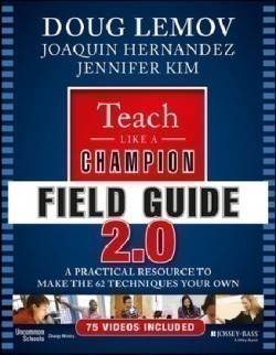 Teach Like a Champion Field Guide 2.0