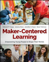 Maker-Centered Learning