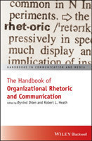 Handbook of Organizational Rhetoric and Communication