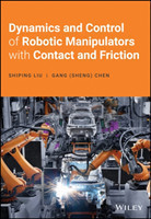 Dynamics and Control of Robotic Manipulators with Contact and Friction