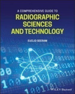 Comprehensive Guide to Radiographic Sciences and Technology