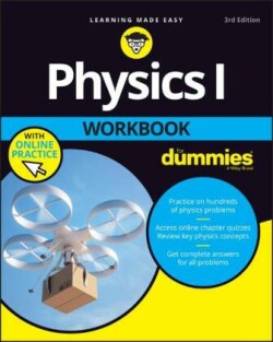 Physics I Workbook For Dummies, 3rd Edition with Online Practice