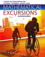 Student Solutions Manual for Aufmann/Lockwood/Nation/Clegg's Mathematical Excursions, 3rd