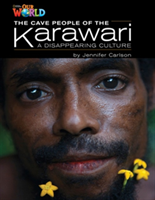 Our World Readers: The Cave People of the Karawari, A Disappearing Culture American English