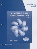 Note Taking Guide for Larson's Algebra & Trigonometry, 9th