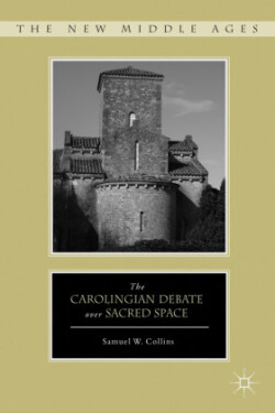 Carolingian Debate over Sacred Space