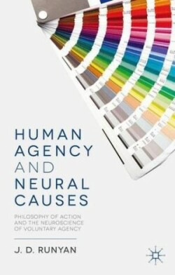 Human Agency and Neural Causes