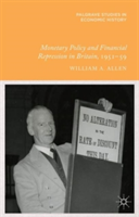 Monetary Policy and Financial Repression in Britain, 1951 - 59