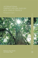 International Perspectives on English as a Lingua Franca Pedagogical Insights
