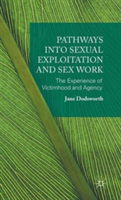 Pathways into Sexual Exploitation and Sex Work