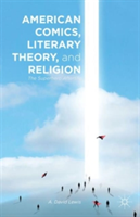 American Comics, Literary Theory, and Religion