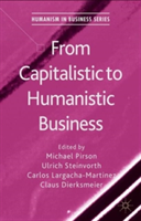 From Capitalistic to Humanistic Business